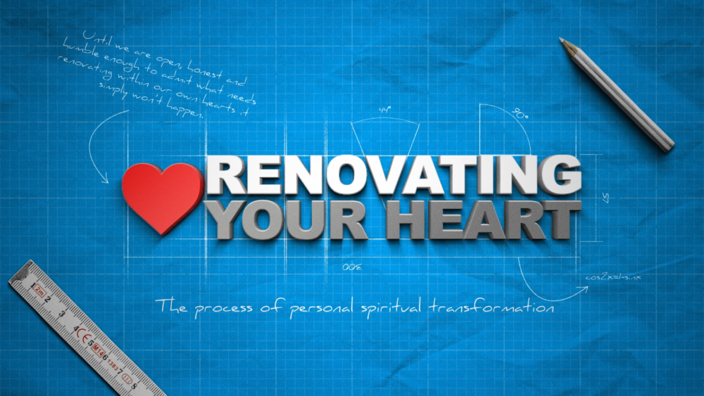 Renovating Your Heart